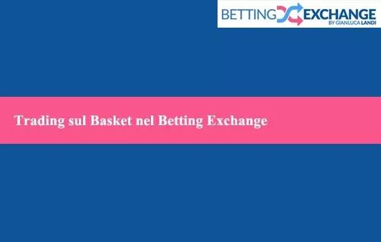 Trading sul Basket nel Betting Exchange